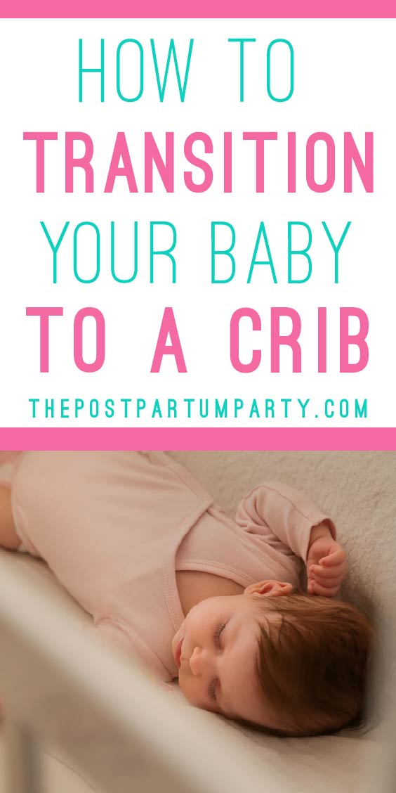 How to Transition Baby to Crib (10 Tips) The Postpartum Party