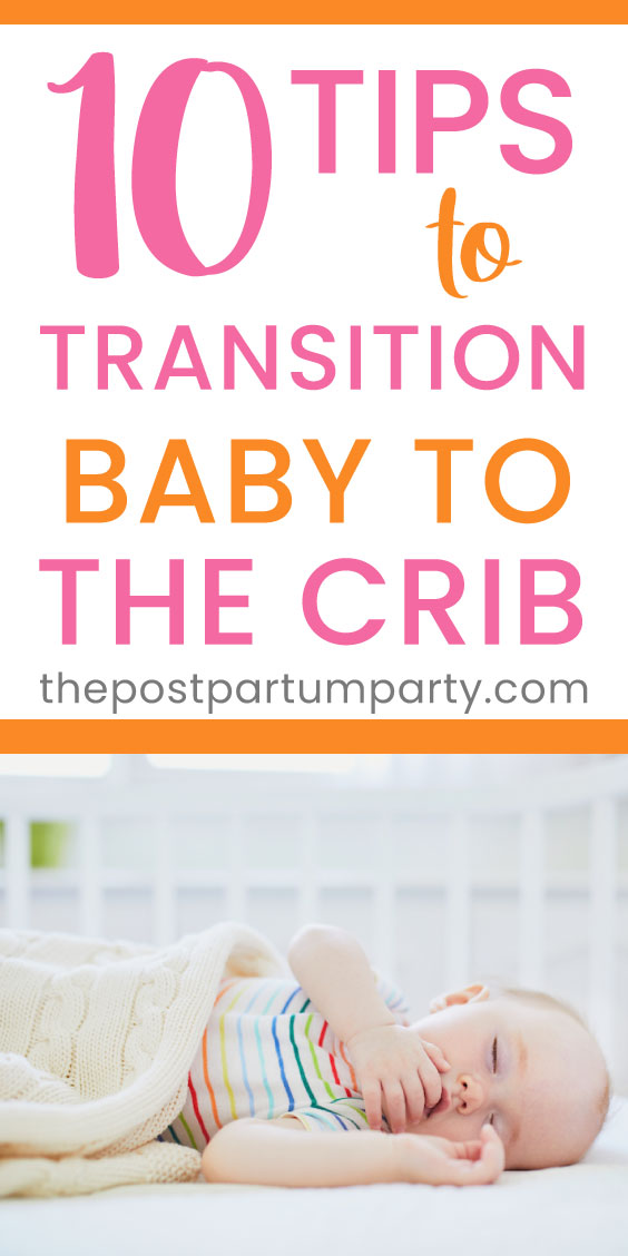 How to Transition Baby to Crib (10 Tips) The Postpartum Party