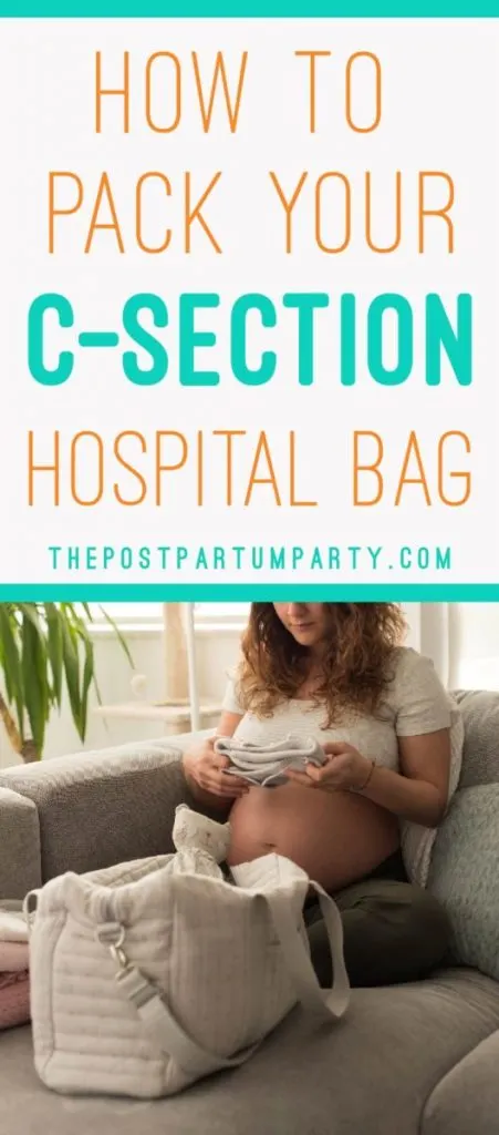 How to Pack your C-Section Hospital Bag—This packing list includes everything you need to pack for your scheduled C-Section. We've included checklists for the mom to be (including what to wear after), for dad, and for baby so everyone has everything they need for a planned C-Section birth.